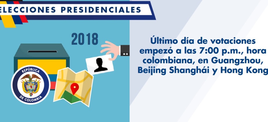  Último día de votaciones empezó a las 7:00 p.m., hora colombiana, en Guangzhou, Beijing Shanghái y Hong Kong 