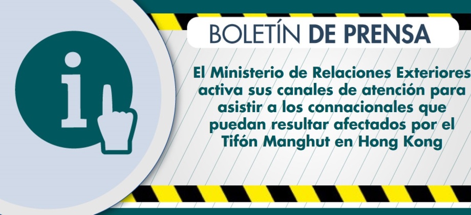 El Ministerio de Relaciones Exteriores activa sus canales de atención para asistir a los connacionales que puedan resultar afectados por el Tifón Manghut en Hong Kong