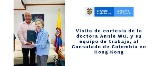 Visita de cortesía de la doctora Annie Wu, y su equipo de trabajo, al Consulado de Colombia